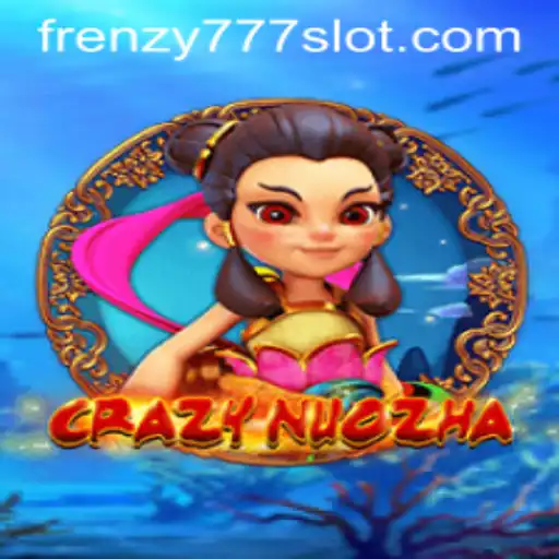 Exploring the Thrilling World of CrazyNuoZha: Unleashing the Power of FRENZY777